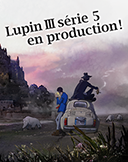 Japan Expo 2017 : une nouvelle série animée Lupin III