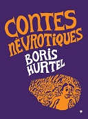 Contes névrotiques - Par Boris Hurtel - Éditions Une autre image