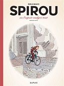 "Spirou ou l'espoir malgré tout" d'Émile Bravo (Dupuis) à lire cet été sur "lemonde.fr"