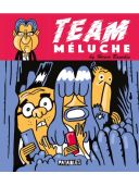 Team Méluche - Par Hervé Bourhis - Delcourt