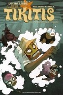 Les Tikitis – T2 : L'Aventure de l'inventif – Jerry Frissen & Fabien M 