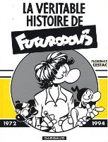 La véritable et très saincte histoire de Futuropolis