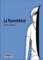 Elodie Durand (<i>la Parenthèse</i>) : « Je voulais que ce combat contre la maladie soit le plus authentique possible pour le lecteur »