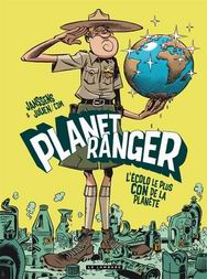 Planet Ranger, l'écolo le plus con de la planète