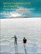 Alcante ("Ars Magna, Clair-Obscur dans la vallée de la lune") : « Une bonne bande dessinée est une histoire qui fait ressentir des émotions »