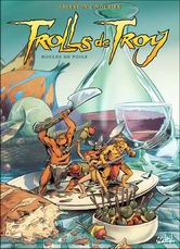 Trolls de Troy, tomes 15 & 16 - Par Arleston & Mourier - Soleil