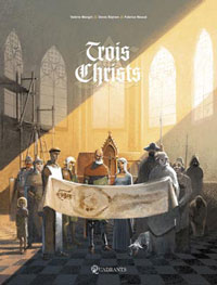 « Trois Christs » : Unis par la Passion