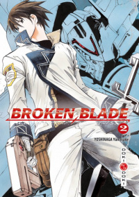Broken Blade T1 et 2 - Par Yoshinaga Yûnosuke - Doki-Doki
