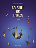 La nuit de l'Inca, tomes 1 et 2 - Duchazeau et Vehlmann - Dargaud