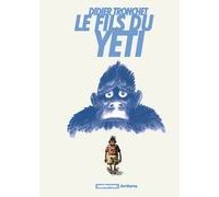 Le Fils du Yéti - Par Didier Tronchet - Casterman