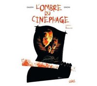 L'Ombre du Cinéphage – Bobine 3 : Final Cut - Par Gaudin & Gnoni – Soleil
