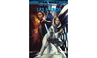 Star Wars | L'Ère de la rebellion : Les Héros – Par Greg Pak, Chris Sprouse & Matteo Buffagni – Panini Comics
