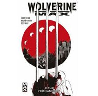 Wolverine Max, T1 : "Rage permanente" - Par J. Starr, R. Boschi & F. Ruiz - Panini Comics