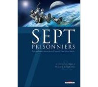 Sept Prisonniers – Par Gabella & Tandiang – Delcourt