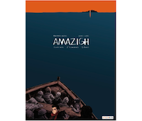 Amazigh, itinéraire d'hommes libres - Par Mohamed Arejdal & Cédric Liano - Steinkis