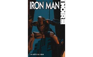 Iron Man Noir : « La Quête du coeur » - Par Scott Snyder & Manuel Garcia - Panini Comics