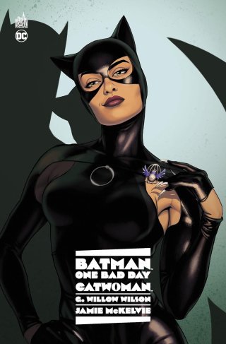 Batman One Bad Day, Catwoman - Par G. Willow Wilson & James McKelvie - Ed. Urban Comics