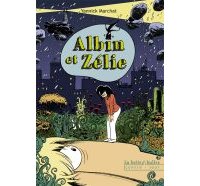 Albin et Zélie - Par Yannick Marchat - La Boîte à bulles
