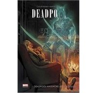 Deadpool massacre les Classiques - Par Cullen Bunn et Matteo Lolli - Panini comics