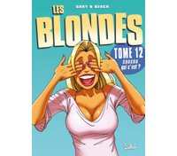 Les Blondes - T12 - Par Dzack & Gaby - Soleil