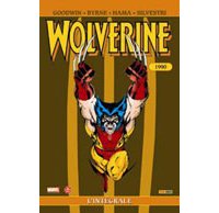 Wolverine L'intégrale T.3 (1990) - Par Goodwin, Byrne, Hama, Silvestri – Panini / Marvel