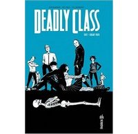 Deadly Class T1 - Par Rick Remender et Wes Craig - Urban Comics