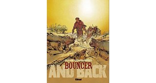 Bouncer, T9 : And Back - Par François Boucq et Alejandro Jodorowsky - Glénat