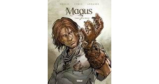 Magus, tomes 1 & 2 - Par Debois, Cyrus & Annabel - Glénat