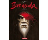 Barracuda – T1 : Esclaves - Par Jean Dufaux & Jérémy – Dargaud