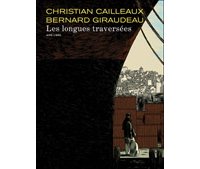 Les Longues Traversées – Par C. Cailleaux & B. Giraudeau – Dupuis