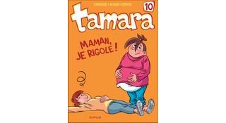 Tamara, T10 : Maman, je rigole ! - Par Darasse, Bosse & Zidrou - Dupuis