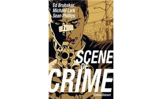 Scène de crime - Par Ed Brubaker, Mickael Lark et Sean Phillips (traduction Benjamin Rivière) - Delcourt