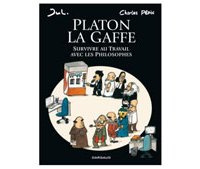 Platon la gaffe - Par Charles Pépin et Jul - Ed. Dargaud