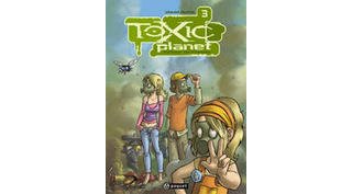 Toxic Planet - T3 : Retour de Flammes - Par David Ratte - Paquet