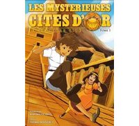 Les Mystérieuses Cités d'Or T1 - Par Bernard Deyries et Thomas Bouveret - Kazé