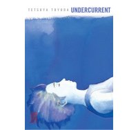 Undercurrent - Par Tetsuya Toyoda - Kana/Made In