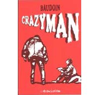 Crazyman - par Edmond Baudoin - L'Association