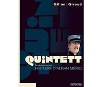 Quintett - T2 : Histoire d'Alban Méric - Par F. Giroud & P. Gillon - Dupuis