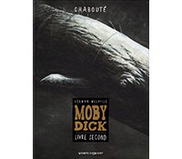 Moby Dick, Livre second - Par Chabouté - Vents d'Ouest