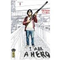 I am a hero Tome 1et 2 - Par Kengo Hanazawa - Edition Kana