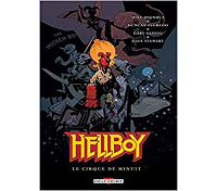 Hellboy T16 : Le Cirque de minuit - Par Mike Mignola & Duncan Fegredo - Delcourt Comics