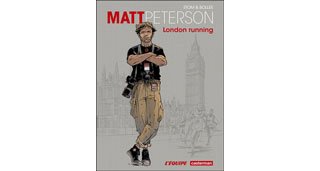 Matt Peterson : London Running - Par Bollée & Stom - Casterman / L'Équipe