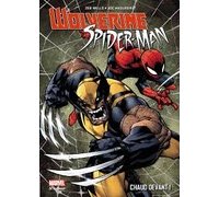 Wolverine / Spider-Man : Chaud devant ! - Par Zeb Wells et Joe Madureira - Panini Comics