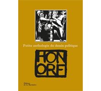 Honoré – Petite Anthologie du dessin politique – Editions de La Martinière