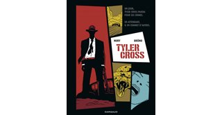 Tyler Cross T1 – Par Brüno & Fabien Nury – Dargaud