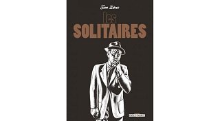 Les Solitaires - Par Tim Lane - Delcourt