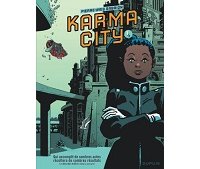 "Karma City" dynamise et rajeunit l'image de Dupuis