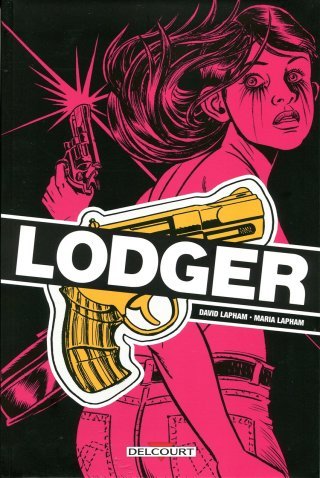 Lodger - Par David Lapham & Maria Lapham - Ed. Delcourt Comics