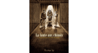 La Faute aux Chinois - Par François Ravard & Aurélien Ducoudray - Futuropolis