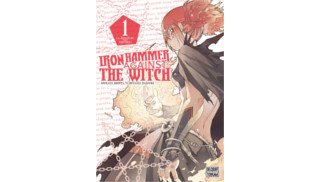 Iron Hammer against the Witch T1 - Par Shinya Murata & Daisuke Hiyama - Delcourt/Tonkam